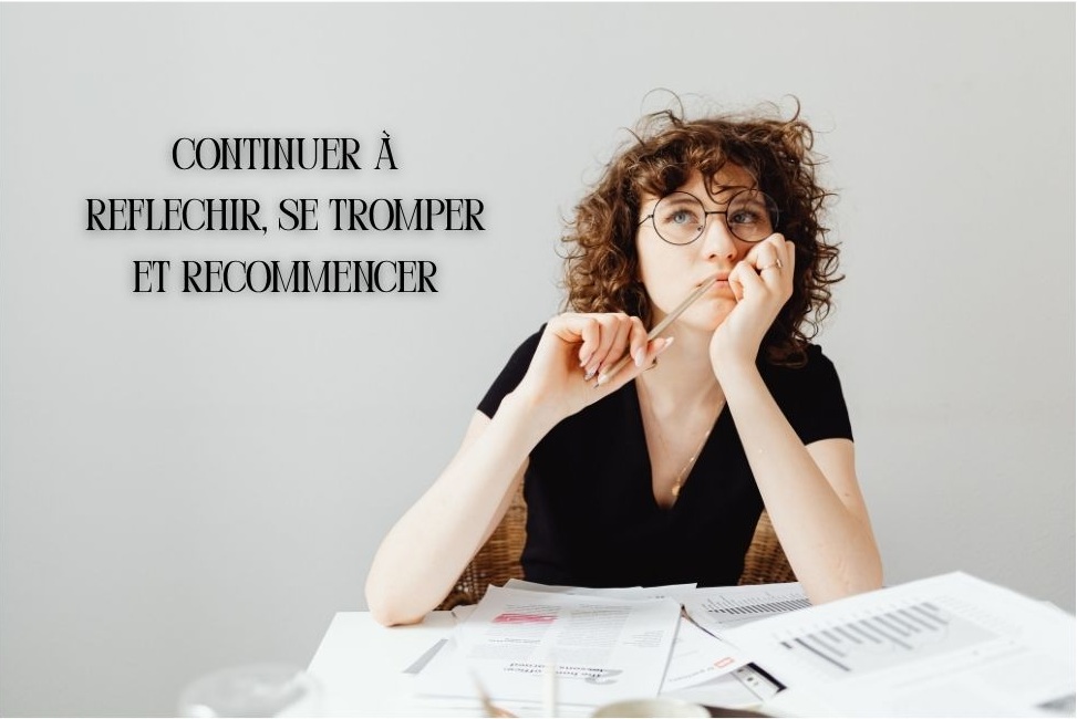 Continuer l'effort cognitif de réflexion est primordial