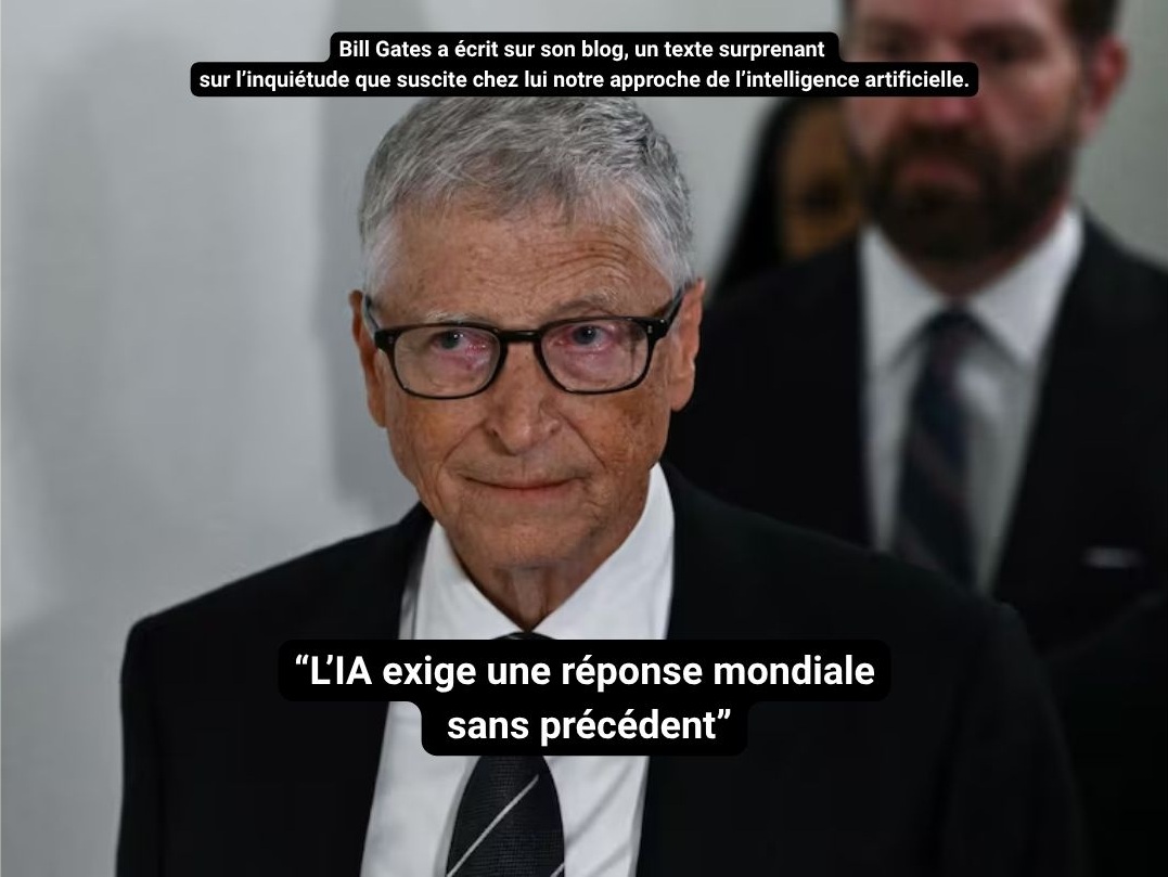 Bill Gates : les dangers de l’IA et les conséquences pour le monde de la formation